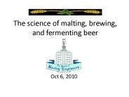 The science of malting, brewing, and fermenting beer