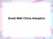 Great Wall China Adoption
