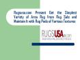 Get the Simplest Variety of Area Rug from Rug Sale and Maintain It with Rug Pads of Various Textures