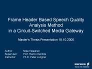 Frame Header Based Speech Quality Analysis Method in a Circuit-Switched Media Gateway