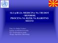 SLU@BI ZA MEDICINA NA TRUDOT - REFORMI, PROCENA NA RIZIK NA RABOTNO MESTO PowerPoint PPT Presentation