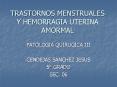 TRASTORNOS MENSTRUALES Y HEMORRAGIA UTERINA AMORMAL PowerPoint PPT Presentation