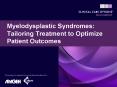 Myelodysplastic Syndromes: Tailoring Treatment to Optimize Patient Outcomes PowerPoint PPT Presentation