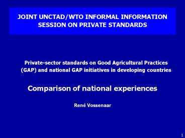JOINT UNCTAD/WTO INFORMAL INFORMATION SESSION ON PRIVATE STANDARDS