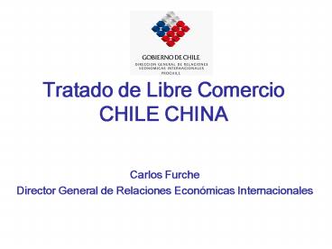 Tratado de Libre Comercio CHILE CHINA