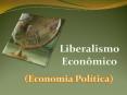 Liberalismo Econ PowerPoint PPT Presentation