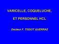 VARICELLE, COQUELUCHE,  ET PERSONNEL HCL PowerPoint PPT Presentation