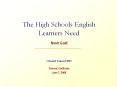 The High Schools English Learners Need Norm Gold   Oxnard Union HSD  Oxnard, California June 7, 2006 PowerPoint PPT Presentation