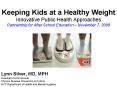 Keeping Kids at a Healthy Weight Innovative Public Health Approaches Partnership for After School Education  PowerPoint PPT Presentation