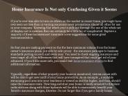 Home Insurance Is Not only Confusing Given it Seems