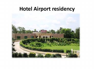 Luxurious Stay in Hotel Airport Residency, New Delhi