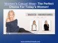 Women’s Casual Wear- The Perfect Choice For Today’s Women! PowerPoint PPT Presentation