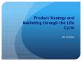 Product Strategy and Marketing through the Life Cycle PowerPoint PPT Presentation