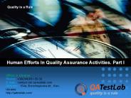 Human Efforts In Quality Assurance Activities. Part I