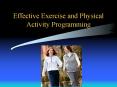 Effective Exercise and Physical Activity Programming PowerPoint PPT Presentation