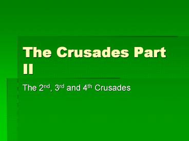 The Crusades Part II