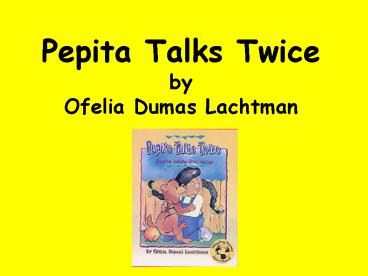 Pepita Talks Twice by Ofelia Dumas Lachtman