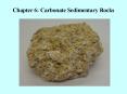 Chapter 6: Carbonate Sedimentary Rocks PowerPoint PPT Presentation