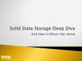 Solid State Storage Deep Dive PowerPoint PPT Presentation