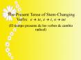 Stem-changing verbs PowerPoint PPT Presentation