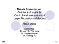 Thesis Presentation: Cellular Automata for Control and Interactions of Large Formations of Robots PowerPoint PPT Presentation