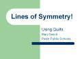 Lines of Symmetry! PowerPoint PPT Presentation