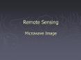 Remote Sensing Microwave Image PowerPoint PPT Presentation