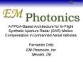 A FPGA-Based Architecture for In-Flight Synthetic Aperture Radar (SAR) Motion Compensation in Unmanned Aerial Vehicles PowerPoint PPT Presentation