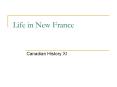 Life in New France PowerPoint PPT Presentation