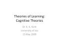 Theories of Learning: Cognitive Theories PowerPoint PPT Presentation