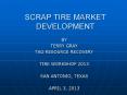 SCRAP TIRE MARKET DEVELOPMENT PowerPoint PPT Presentation