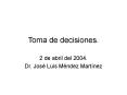 Toma de decisiones. PowerPoint PPT Presentation