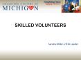 SKILLED VOLUNTEERS PowerPoint PPT Presentation