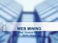 WEB MINING Prof. Navneet Goyal BITS, Pilani PowerPoint PPT Presentation