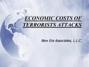 ECONOMIC COSTS OF TERRORISTS ATTACKS