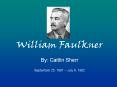 William Faulkner PowerPoint PPT Presentation