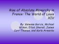 Rise of Absolute Monarchy in France: The World of Louis XIV PowerPoint PPT Presentation