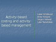 Activity-based costing and activity-based management