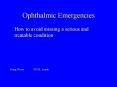 Ophthalmic Emergencies PowerPoint PPT Presentation