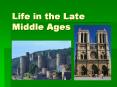 Life in the Late Middle Ages PowerPoint PPT Presentation