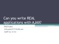 Can you write REAL applications with AJAX? PowerPoint PPT Presentation