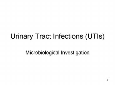 Urinary Tract Infections (UTIs)
