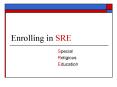 Enrolling in SRE PowerPoint PPT Presentation