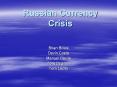 Russian Currency Crisis PowerPoint PPT Presentation
