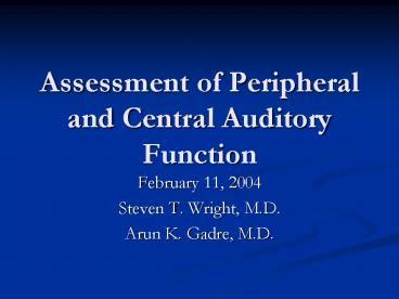 Assessment of Peripheral and Central Auditory Function
