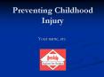 Preventing Childhood Injury PowerPoint PPT Presentation