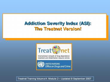 Addiction Severity Index (ASI): The Treatnet Version!