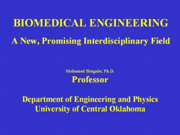 BIOMEDICAL ENGINEERING  A New, Promising Interdisciplinary Field