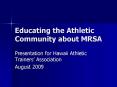 Educating the Athletic Community about MRSA PowerPoint PPT Presentation