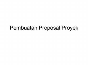 Pembuatan Proposal Proyek